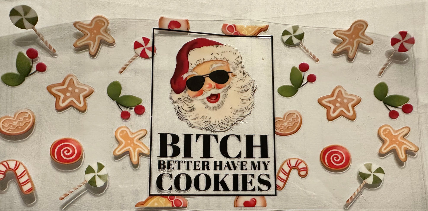 Bitch Better have my cookies wrap